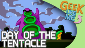 Day of The Tentacle - Geek Like Me