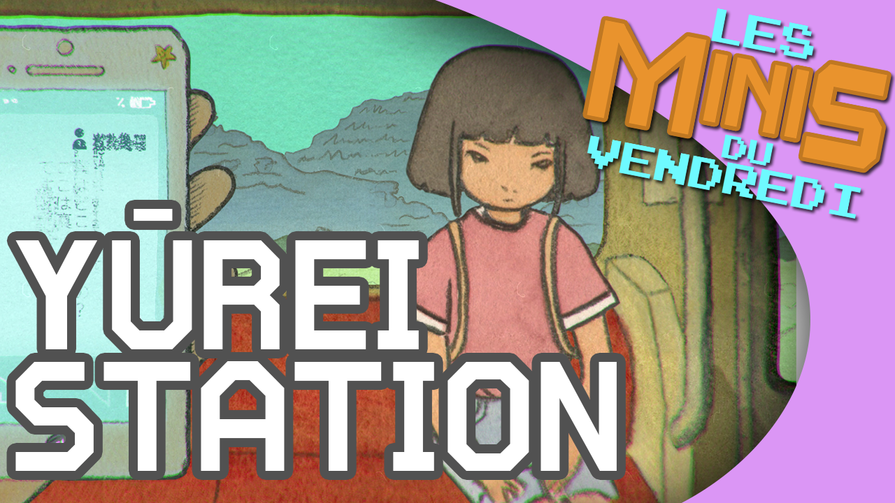 Yûrei Station – Les Minis du vendredi