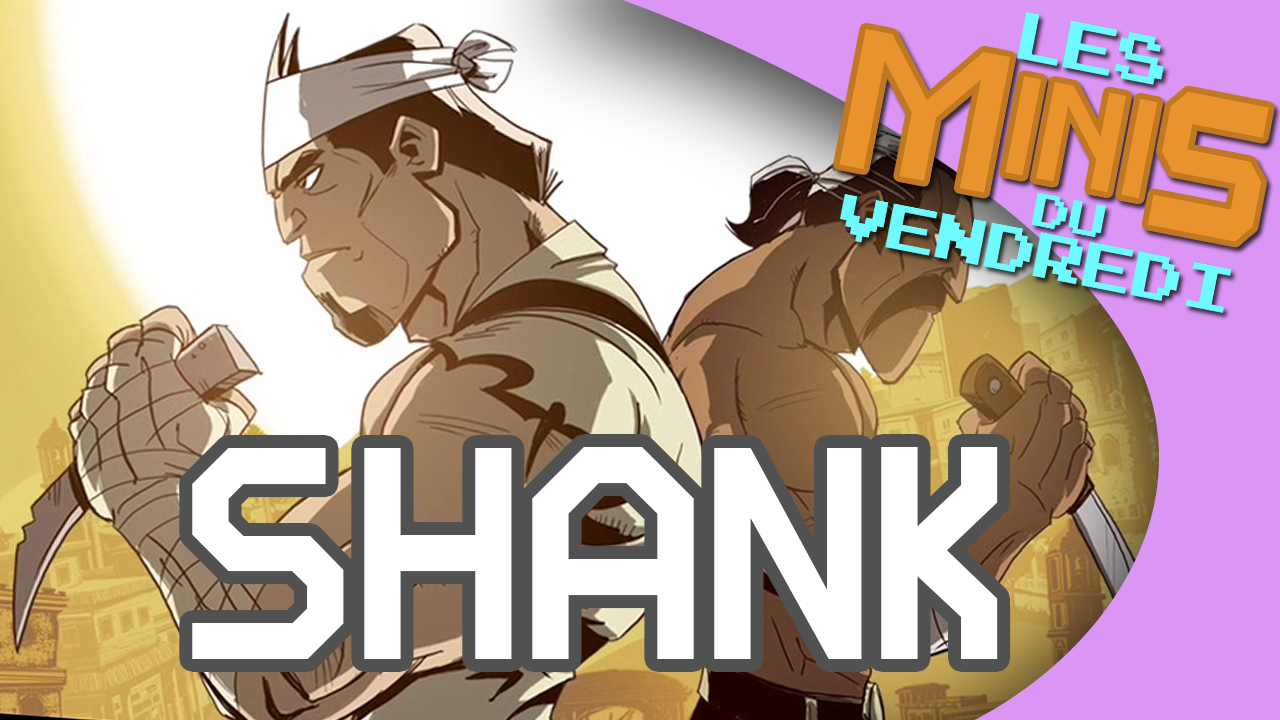 Shank – Les Minis du vendredi