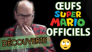 Découverte : œufs Super Mario officiels