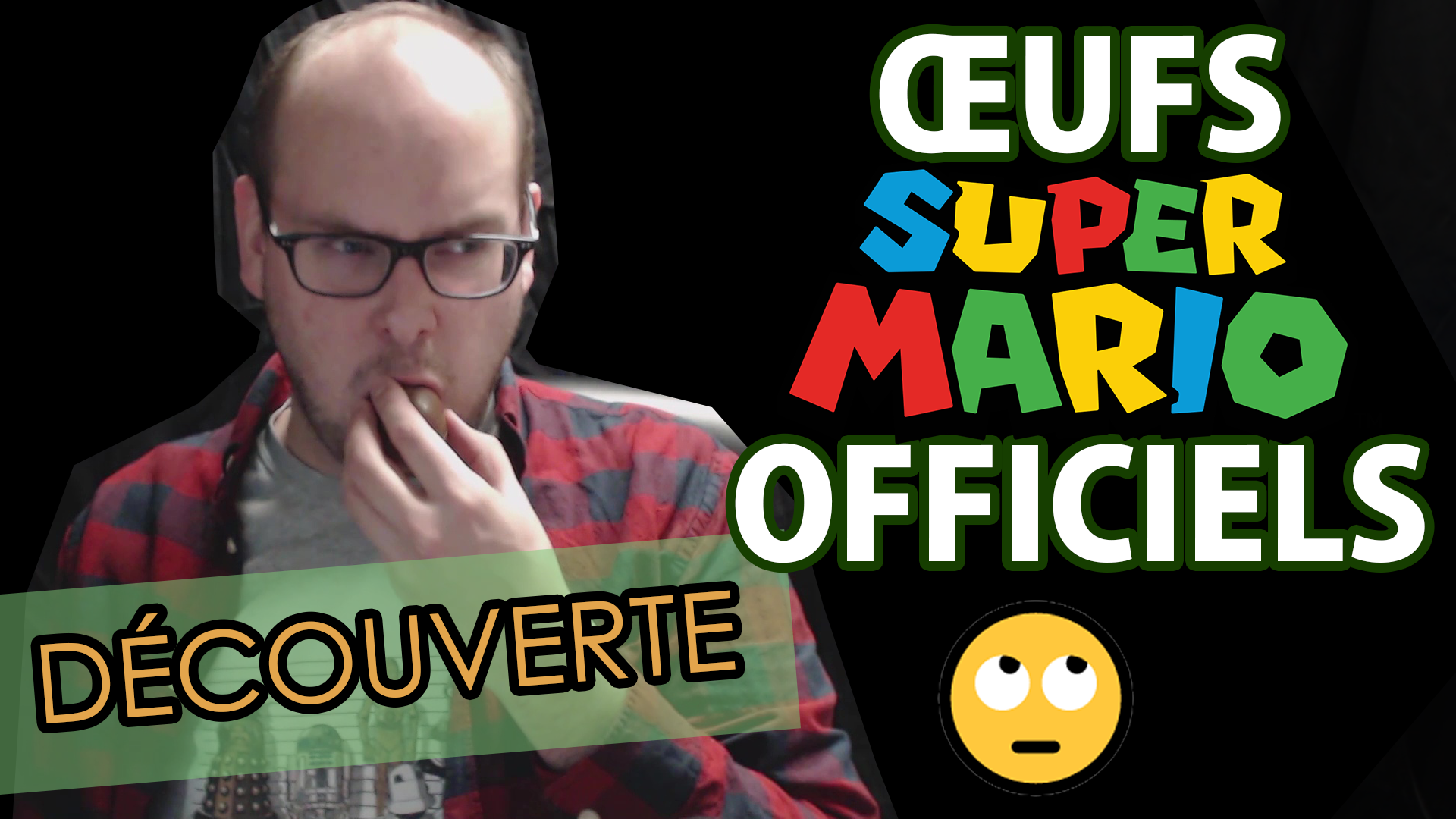 Découverte : Œufs officiels Super Mario, la déception !