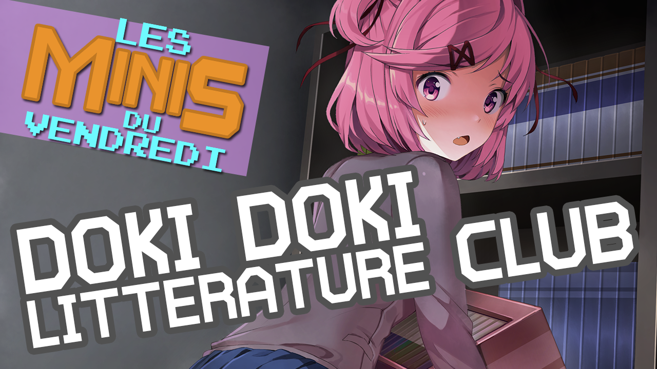 Doki Doki Litterature Club – Les Minis du vendredi